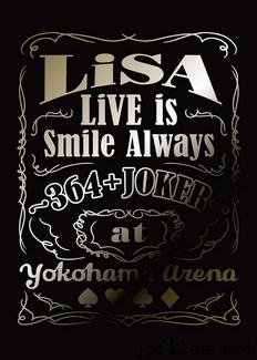 音楽 Album Lisa Live Is Smile Always 364 Joker At Yokohama Arena Flac 03 04 Rar Japanese Files